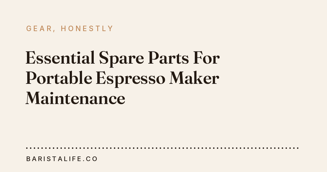 Essential Spare Parts For Portable Espresso Maker Maintenance