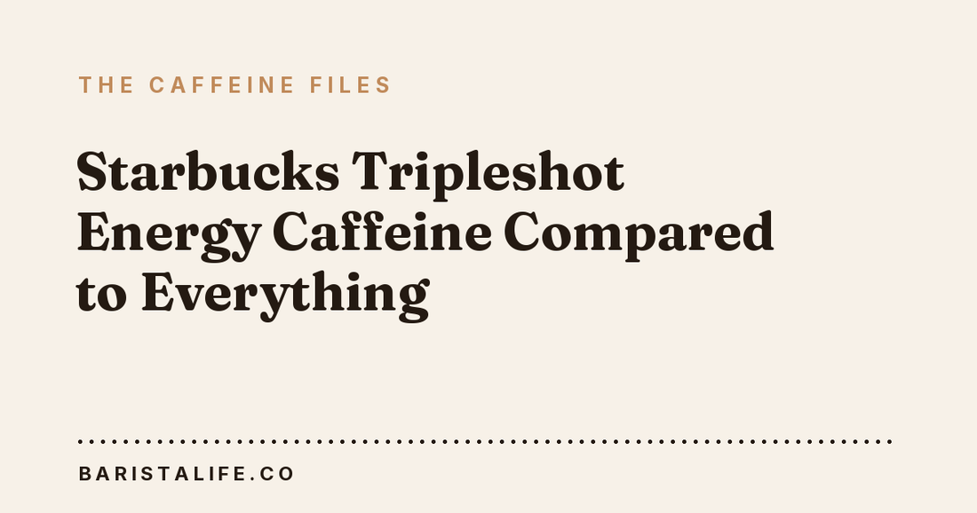 Starbucks Tripleshot Energy Caffeine Compared to Everything