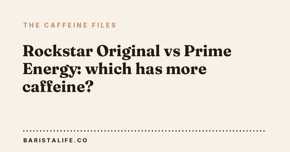 Rockstar Original vs Prime Energy: which has more caffeine?
