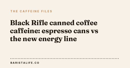 Black Rifle canned coffee caffeine: espresso cans vs the new energy line