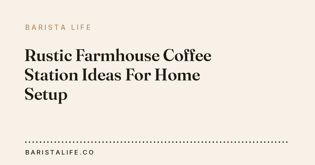 Rustic Farmhouse Coffee Station Ideas For Home Setup