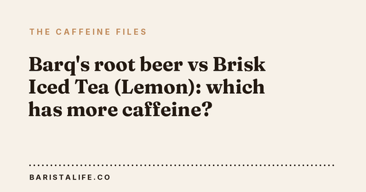 Barq's root beer vs Brisk Iced Tea (Lemon): which has more caffeine?