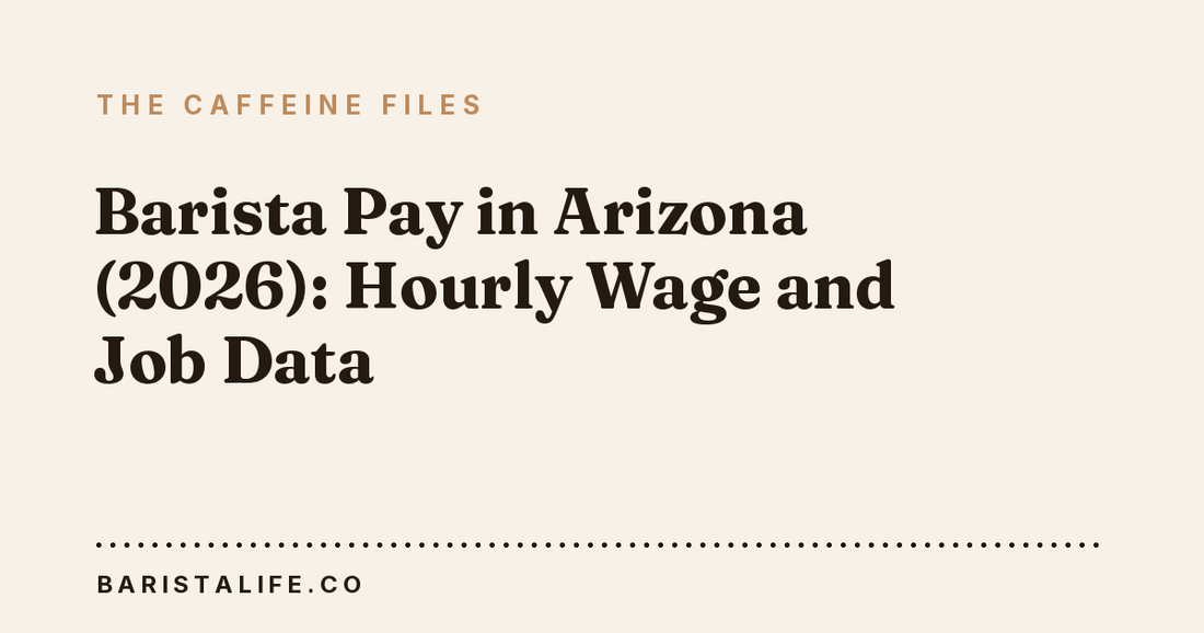 Barista Pay in Arizona (2026): Hourly Wage and Job Data