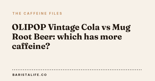 OLIPOP Vintage Cola vs Mug Root Beer: which has more caffeine?