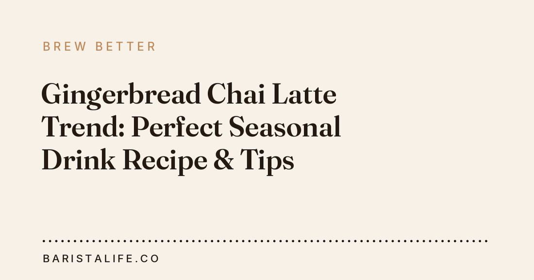 Gingerbread Chai Latte Trend: Perfect Seasonal Drink Recipe & Tips