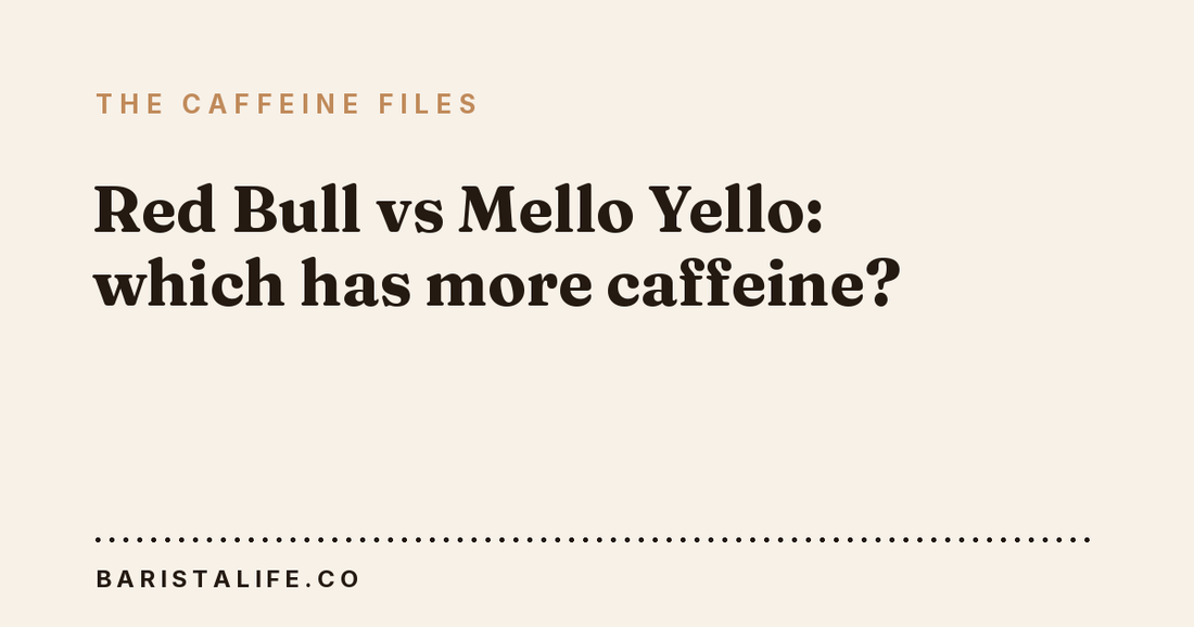 Red Bull vs Mello Yello: which has more caffeine?