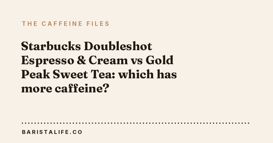 Starbucks Doubleshot Espresso & Cream vs Gold Peak Sweet Tea: which has more caffeine?