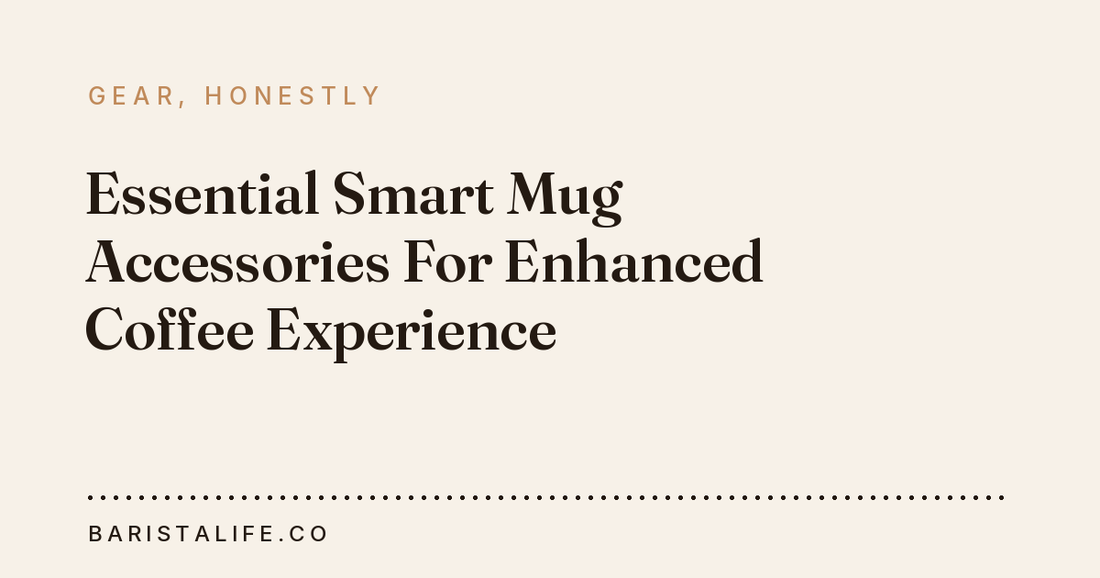Essential Smart Mug Accessories For Enhanced Coffee Experience