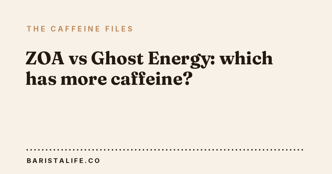 ZOA vs Ghost Energy: which has more caffeine?
