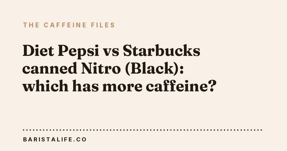 Diet Pepsi vs Starbucks canned Nitro (Black): which has more caffeine?