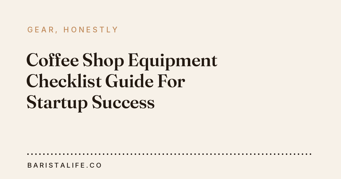 Coffee Shop Equipment Checklist Guide For Startup Success