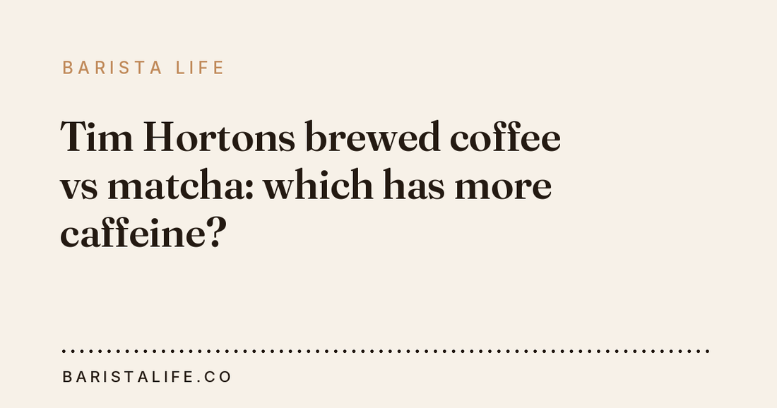 Tim Hortons brewed coffee vs matcha: which has more caffeine?