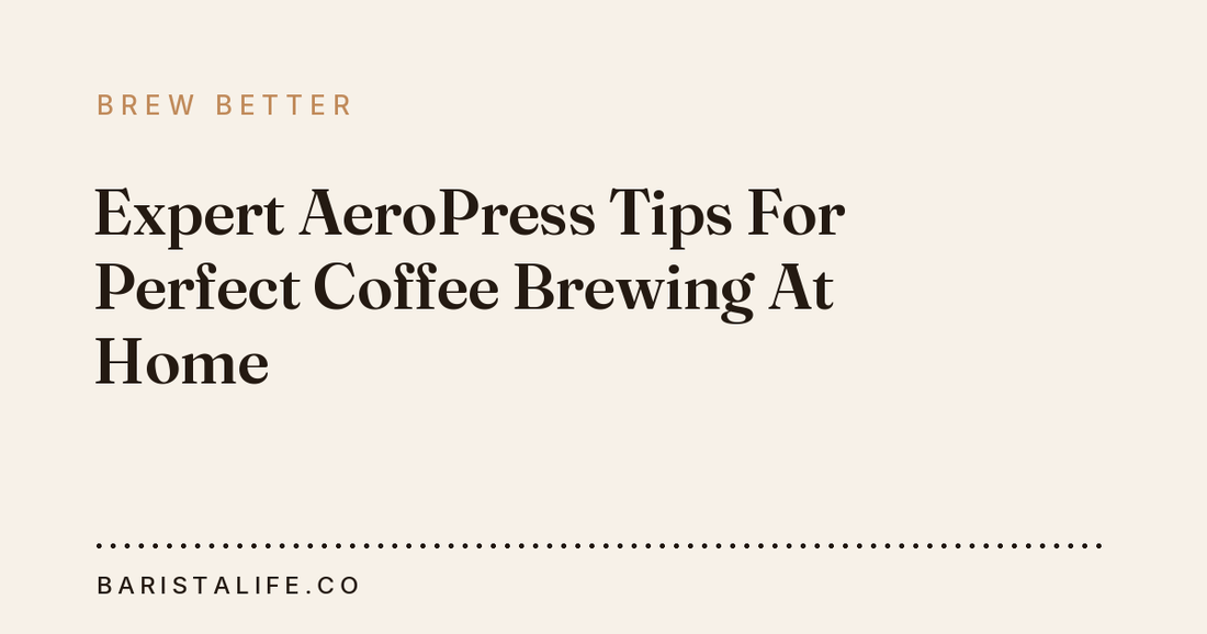 Expert AeroPress Tips For Perfect Coffee Brewing At Home
