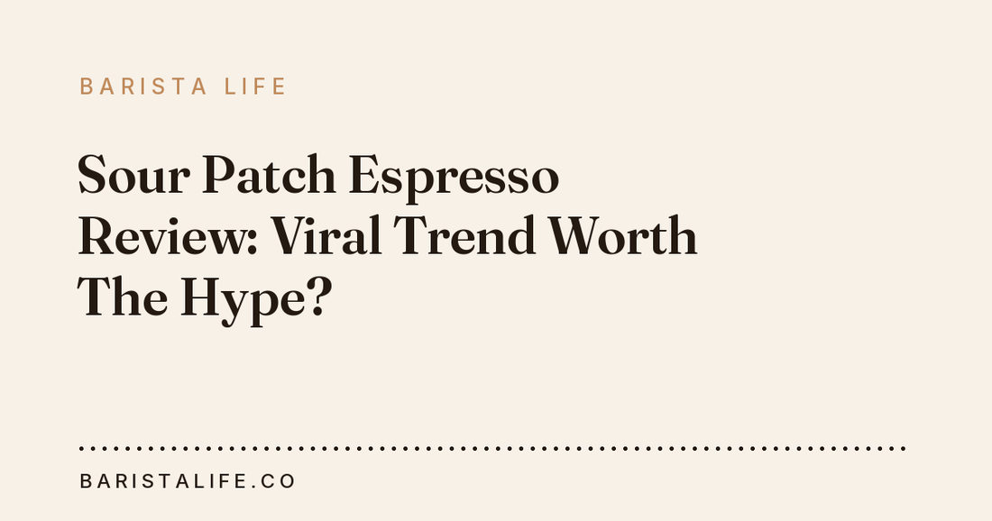 Sour Patch Espresso Review: Viral Trend Worth The Hype?