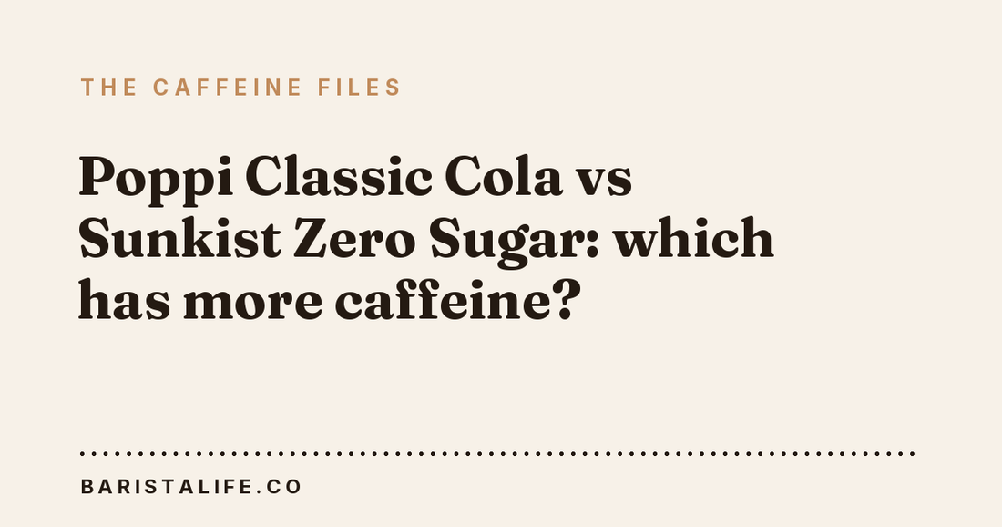 Poppi Classic Cola vs Sunkist Zero Sugar: which has more caffeine?