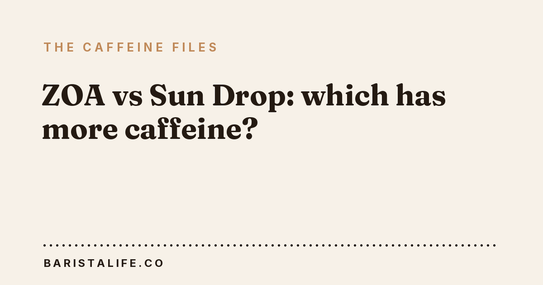 ZOA vs Sun Drop: which has more caffeine?