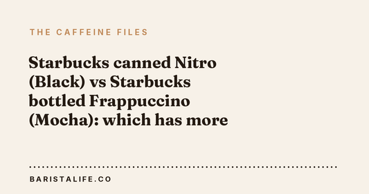 Starbucks canned Nitro (Black) vs Starbucks bottled Frappuccino (Mocha): which has more caffeine?