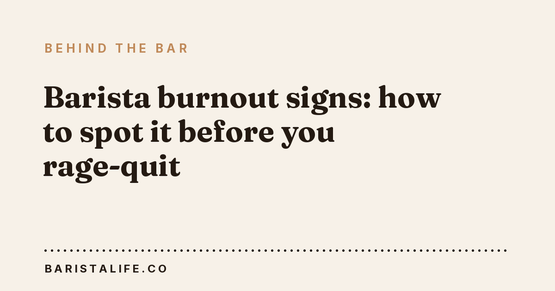 Barista burnout signs: how to spot it before you rage-quit