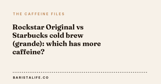Rockstar Original vs Starbucks cold brew (grande): which has more caffeine?