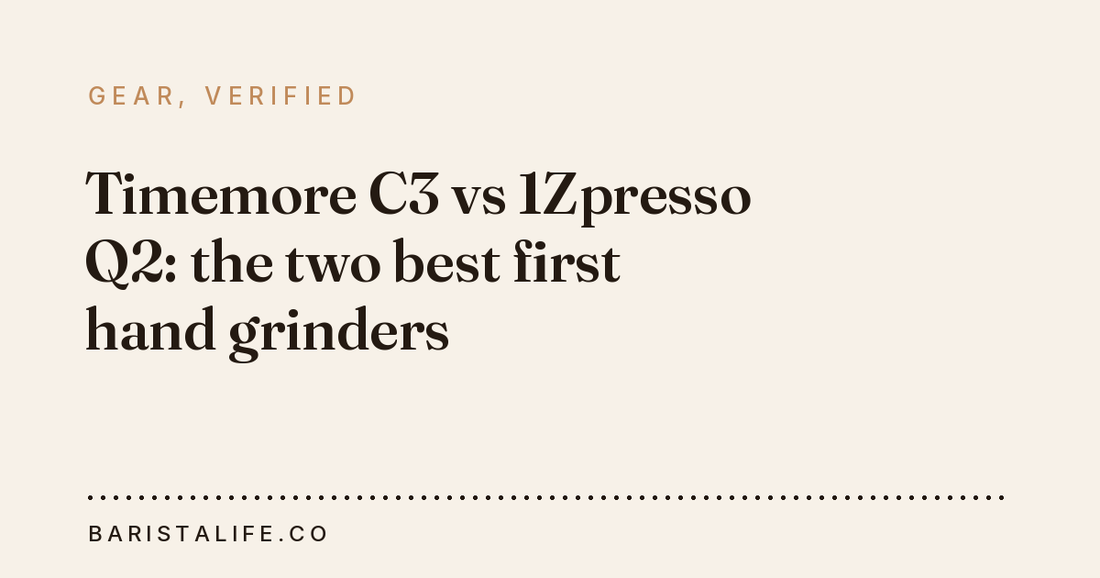 Timemore C3 vs 1Zpresso Q2: the two best first hand grinders