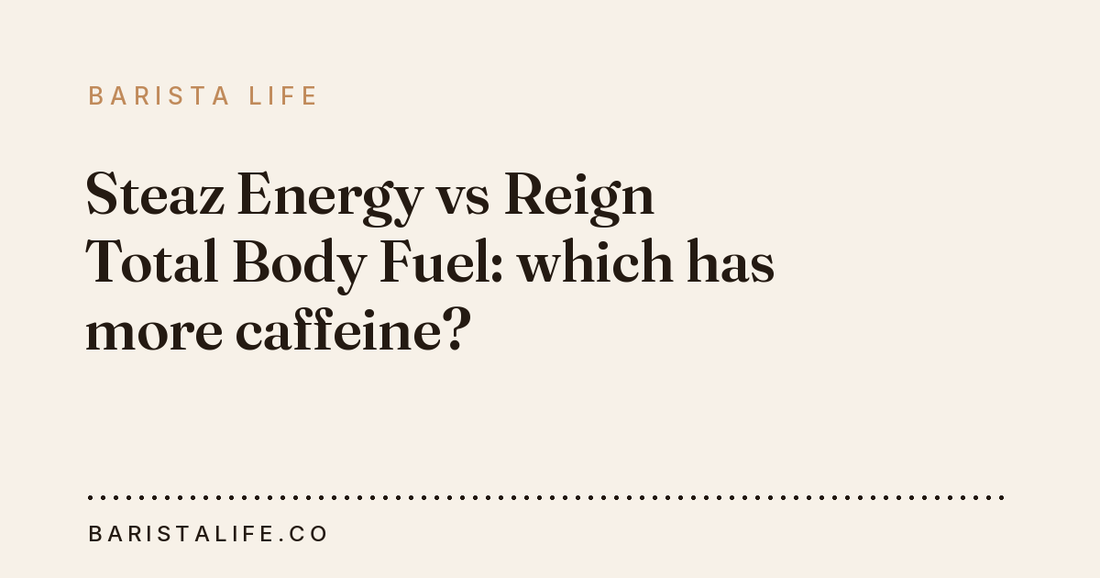 Steaz Energy vs Reign Total Body Fuel: which has more caffeine?