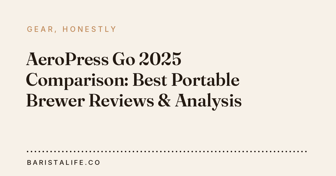 AeroPress Go 2025 Comparison: Best Portable Brewer Reviews & Analysis