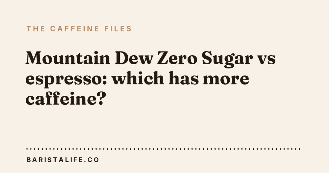 Mountain Dew Zero Sugar vs espresso: which has more caffeine?