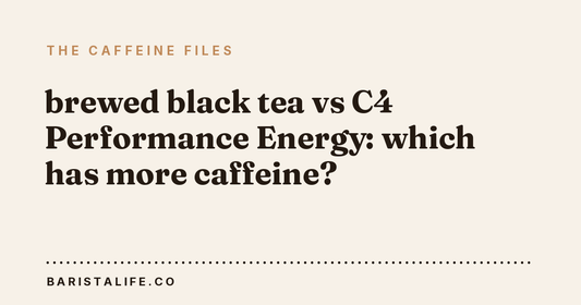 brewed black tea vs C4 Performance Energy: which has more caffeine?