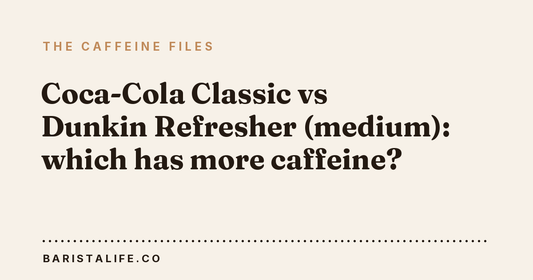 Coca-Cola Classic vs Dunkin Refresher (medium): which has more caffeine?