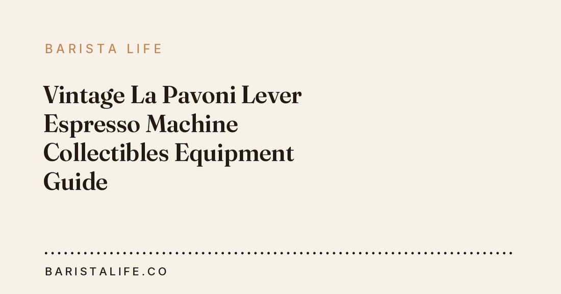 Vintage La Pavoni Lever Espresso Machine Collectibles Equipment Guide