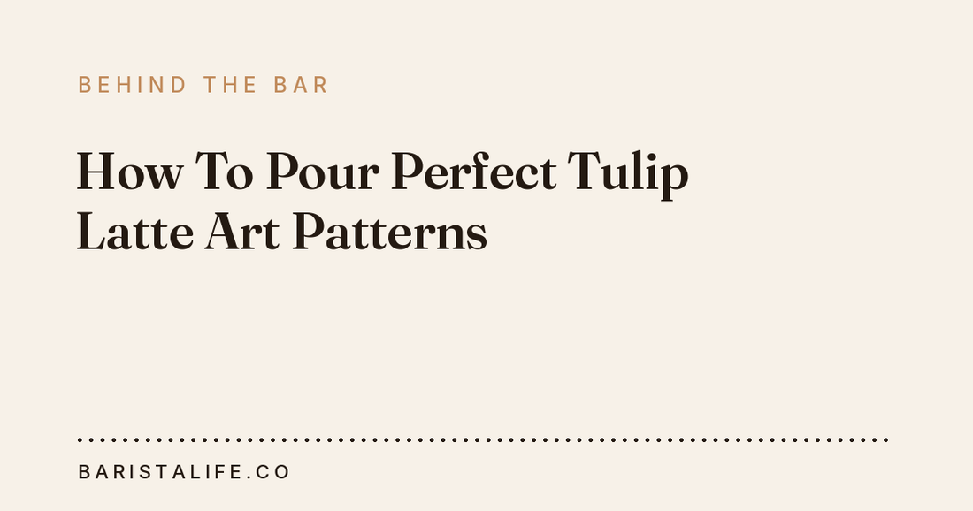 How To Pour Perfect Tulip Latte Art Patterns