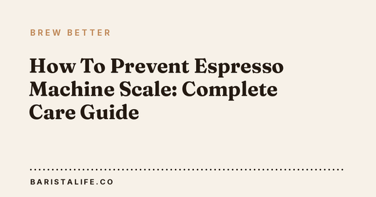How To Prevent Espresso Machine Scale: Complete Care Guide
