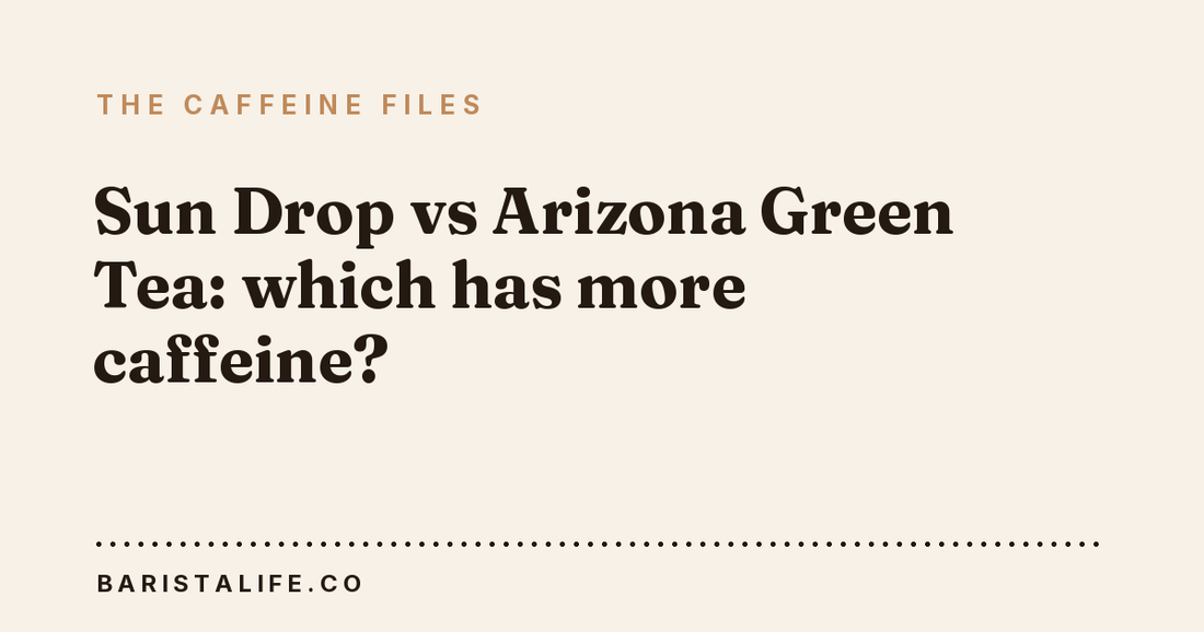 Sun Drop vs Arizona Green Tea: which has more caffeine?