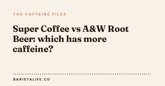 Super Coffee vs A&W Root Beer: which has more caffeine?