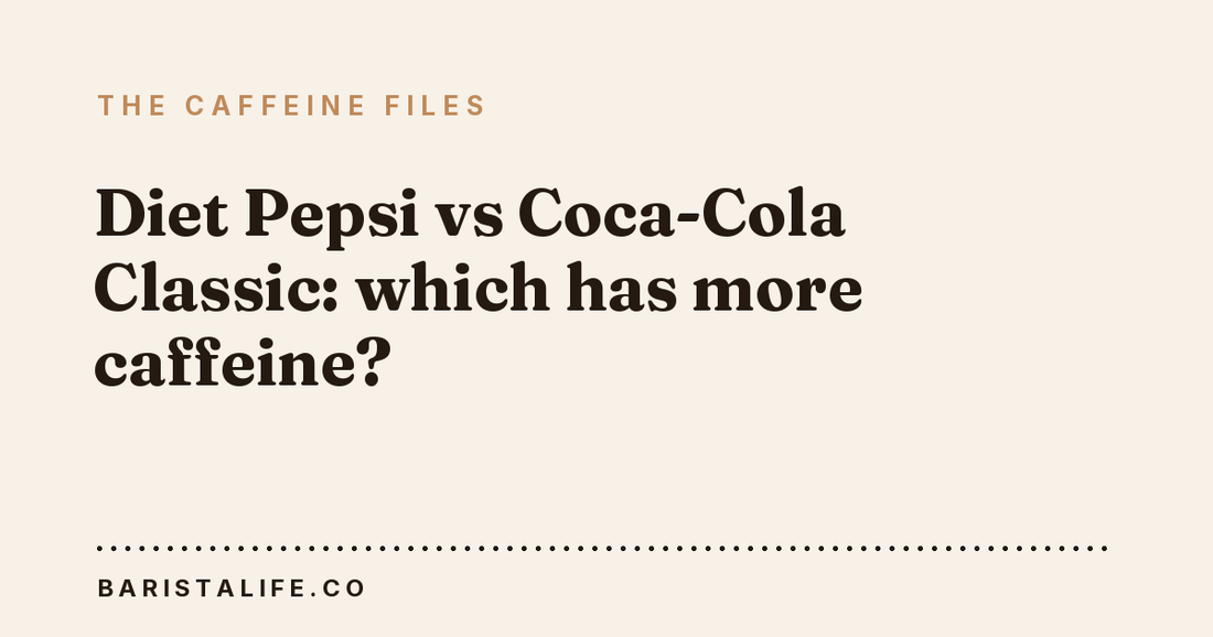 Diet Pepsi vs Coca-Cola Classic: which has more caffeine?