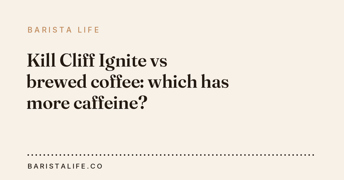 Kill Cliff Ignite vs brewed coffee: which has more caffeine?