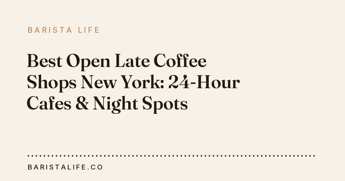 Best Open Late Coffee Shops New York: 24-Hour Cafes & Night Spots