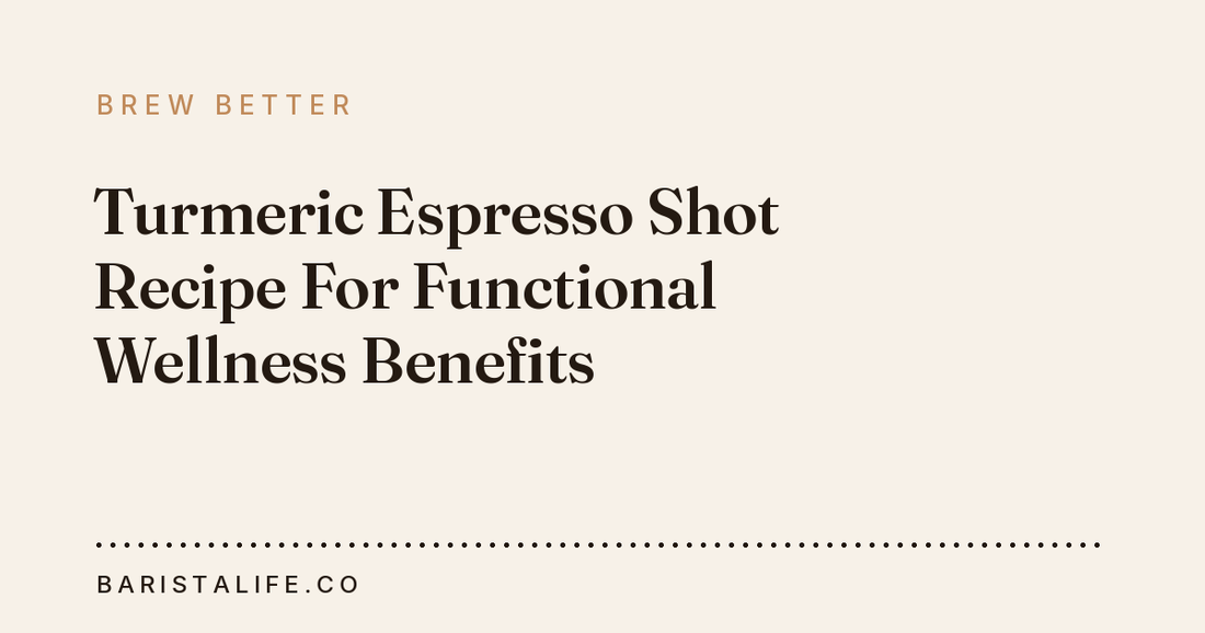 Turmeric Espresso Shot Recipe For Functional Wellness Benefits