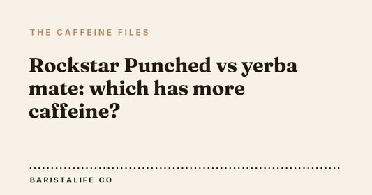 Rockstar Punched vs yerba mate: which has more caffeine?