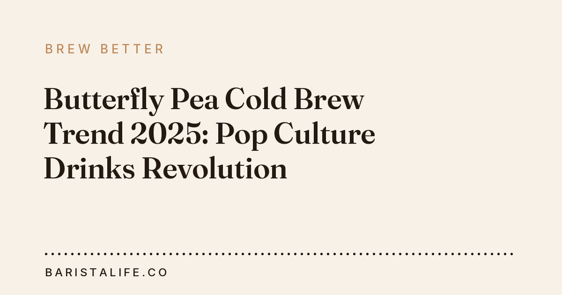 Butterfly Pea Cold Brew Trend 2025: Pop Culture Drinks Revolution