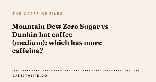 Mountain Dew Zero Sugar vs Dunkin hot coffee (medium): which has more caffeine?