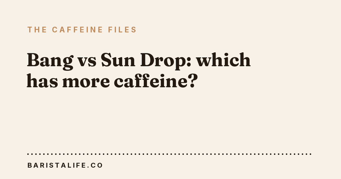 Bang vs Sun Drop: which has more caffeine?