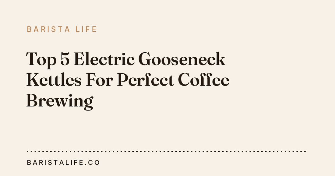 Top 5 Electric Gooseneck Kettles For Perfect Coffee Brewing