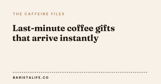 Last-minute coffee gifts that arrive instantly