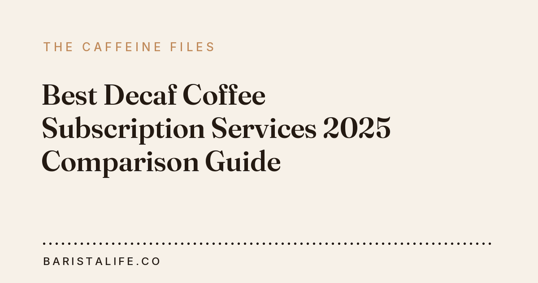 Best Decaf Coffee Subscription Services 2025 Comparison Guide