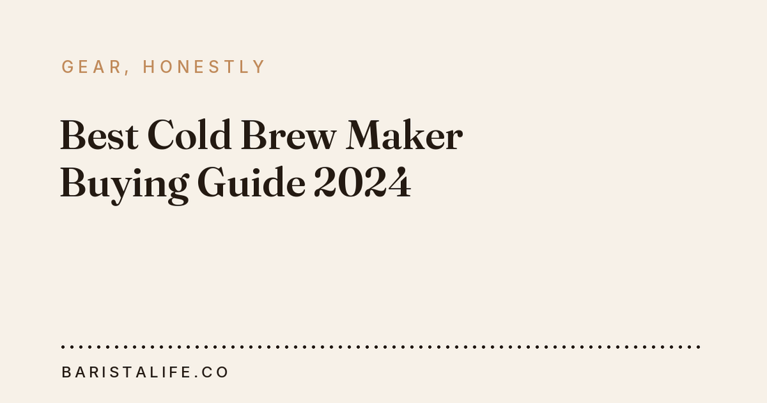 Best Cold Brew Maker Buying Guide 2024