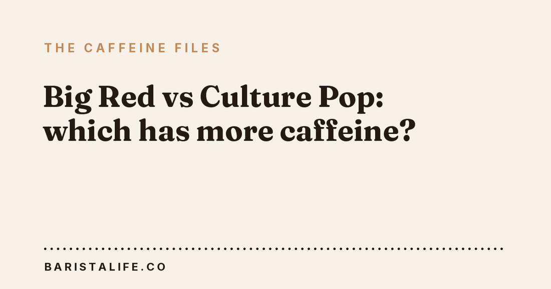Big Red vs Culture Pop: which has more caffeine?