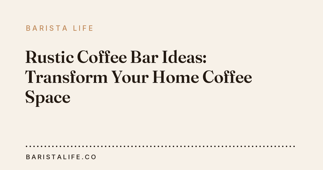 Rustic Coffee Bar Ideas: Transform Your Home Coffee Space