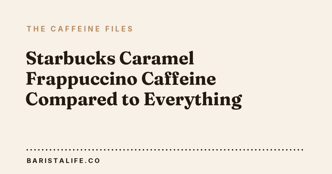 Starbucks Caramel Frappuccino Caffeine Compared to Everything
