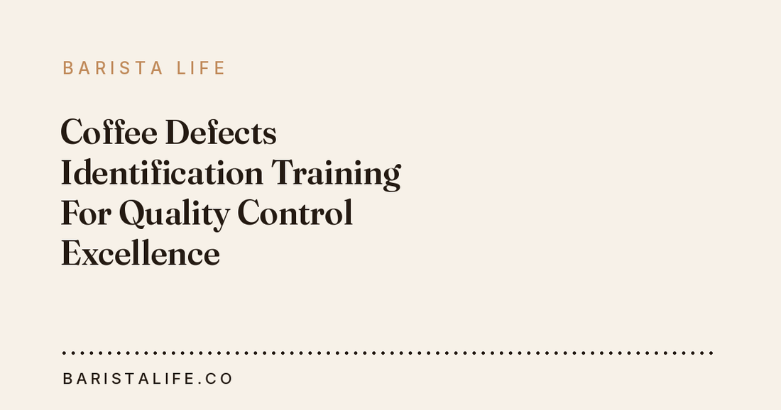 Coffee Defects Identification Training For Quality Control Excellence